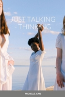 Just Talking - Thinking 1684710618 Book Cover