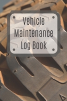 Vehicle Maintenance Log Book: Service Record Book For Cars, Trucks, Motorcycles And Automotive, Maintenance Log Book & Repairs, Moto jurnal 1670552462 Book Cover