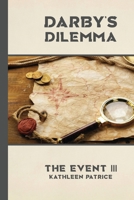 Darby's Dilemma: Book III of the Event Trilogy B0F1ZJGS1B Book Cover