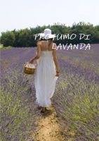 Profumo Di Lavanda 1446151573 Book Cover