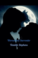 Werewolves Surrender (Possessive Alpha's Trilogy) B0FH3QV97R Book Cover