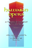 Hawaiian Opera: an Exposition and Development of a Life-Vision B0C12JVGFL Book Cover