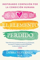 El elemento perdido: Inspirar compasión por la condición humana 1644116561 Book Cover