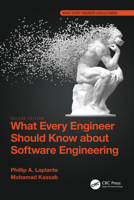 What Every Engineer Should Know about Software Engineering (What Every Engineer Should Know) 1032111534 Book Cover
