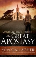 Standing Firm Through the Great Apostasy 0975883291 Book Cover