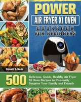 Power Air Fryer Xl Oven Cookbook For Beginners 1801660123 Book Cover