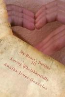 My Heart's Delight III: Loving Wholeheartedly 1500838934 Book Cover