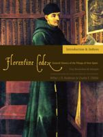 Florentine Codex: Introduction and Indices: Introductory Book 1607811561 Book Cover