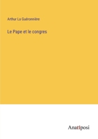 Le Pape et le congres (French Edition) 3382734826 Book Cover