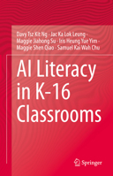 AI Literacy in K-16 Classrooms 3031188799 Book Cover