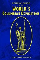 Official Guide to the World's Columbian Exposition 0344613429 Book Cover