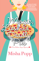 Magic, Lies, and Deadly Pies 1643859951 Book Cover