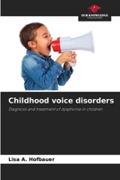 Childhood voice disorders 6200764581 Book Cover