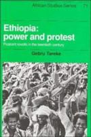Ethiopia: Power & Protest : Peasant Revolts in the Twentieth Century 1569020191 Book Cover