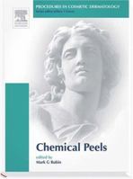 Procedures in Cosmetic Dermatology Series: Chemical Peels E-Book 1416030719 Book Cover