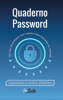 Quaderno Password: Per non dimenticare nomi utente e dati d'accesso su internet. Organizzati in ordine alfabetico 1801870535 Book Cover