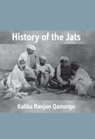 History Of The Jats: A Contribution To The History Of Northern India 9351285138 Book Cover