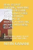 Real Estate Flipping: Want to Make Money in Real Estate Without Investing? 1650088450 Book Cover