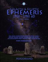 Galactic & Ecliptic Ephemeris 1700 - 1750 AD (Pro Series) 1986912434 Book Cover