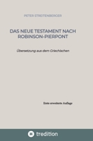 Das Neue Testament nach Robinson-Pierpont: Übersetzung aus dem Griechischen (German Edition) 3384028333 Book Cover
