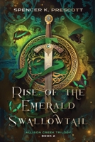 Rise of the Emerald Swallowtail B0FLK67MY5 Book Cover