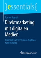 Direktmarketing Mit Digitalen Medien : Kompaktes Wissen F?r Den Digitalen Kundendialog 3658295430 Book Cover