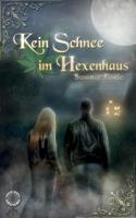 Kein Schnee im Hexenhaus (German Edition) 3735720447 Book Cover