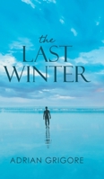 The Last Winter: What's Love Got to Do With It? 1956529705 Book Cover