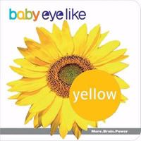 Baby EyeLike: Yellow (Baby Eyelike) 1602140316 Book Cover