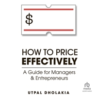 How to Price Effectively: A Guide for Managers and Entrepreneurs B0FWXYTXMD Book Cover