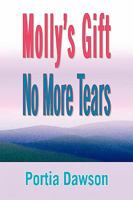 Molly's Gift No More Tears 1441520864 Book Cover