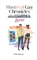 Montreal Gay Chronicles: Lucas 1738751902 Book Cover