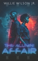 The Alumni Affair B0F1G5SRZ1 Book Cover