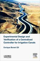 Experimental Design and Verification of a Centralized Controller for Irrigation Canals 1785483072 Book Cover