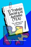 El Trabajo Social y el Autismo (TEA) Un enfoque en la Familia 0359879926 Book Cover