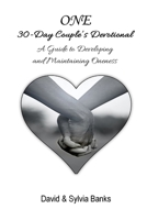 One 30-Day Couple's Devotional: A Guide to Developing and Maintaining Oneness 0578691329 Book Cover