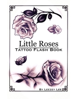 Little Roses Tattoo Flash Book B098JL3VHX Book Cover