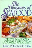The pleasures of seafood (Rima Collin's New Orleans Cooking School Edition) 0030139414 Book Cover