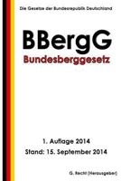 Bundesberggesetz (Bbergg) 1502387565 Book Cover