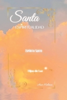 Santa Espiritualidad (Spanish Edition) B0FN67KKZJ Book Cover