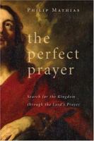 Perfect Prayer 0806651563 Book Cover