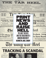 Print News and Raise Hell 1469669226 Book Cover