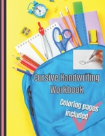 Cursive Handwriting Workbook: Practicing on a Colorful Book For Kids Including Coloring Pages B08NS1297R Book Cover