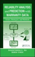 Reliability Analysis and Prediction with Warranty Data: Issues, Strategies, and Methods 1439803250 Book Cover