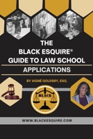 The Black Esquire(R) Guide to Law School Applications B0CD1CGVYW Book Cover