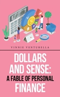 Dollars and Sense: a Fable of Personal Finance 1665525312 Book Cover