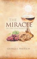 The Miracle of the Eucharist 1546234462 Book Cover