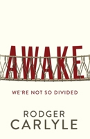 Awake: We're Not So Divided 173794975X Book Cover