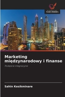 Marketing miedzynarodowy i finanse (Polish Edition) 6209916244 Book Cover