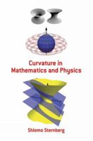 Curvature in Mathematics and Physics 0486478556 Book Cover